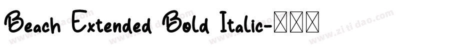 Beach Extended Bold Italic字体转换
